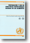 Preparación y uso de directrices nutricionales basadas en los alimentos. Informe de una Reunión Consultiva Conjunta FAO/OMS